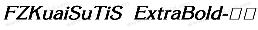 FZKuaiSuTiS ExtraBold字体转换